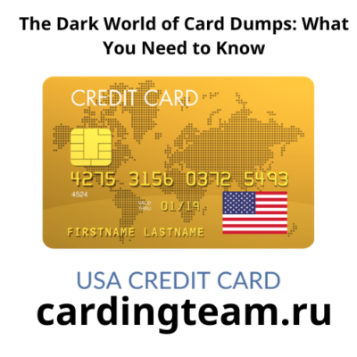 The Dark World of Card Dumps What You Need to Know